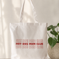 Hot Dog Mom Club Tote Bag